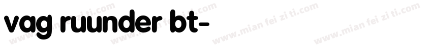 VAG ruunder BT字体转换